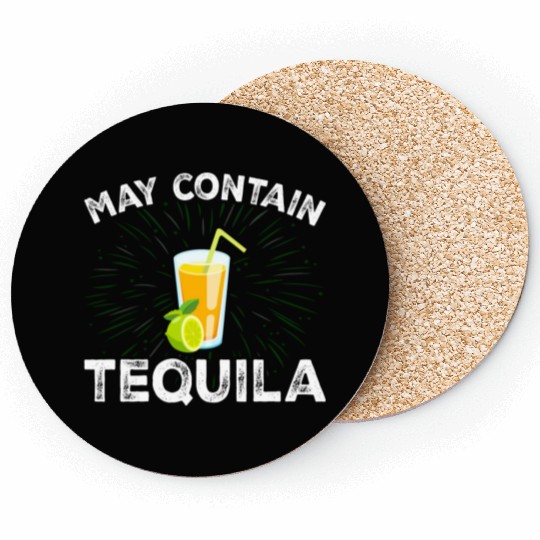 Womens Funny Drinking May Contain Tequila Coasters