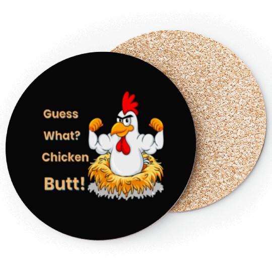 Funny Guess What? Chicken Butt! White Design Coasters