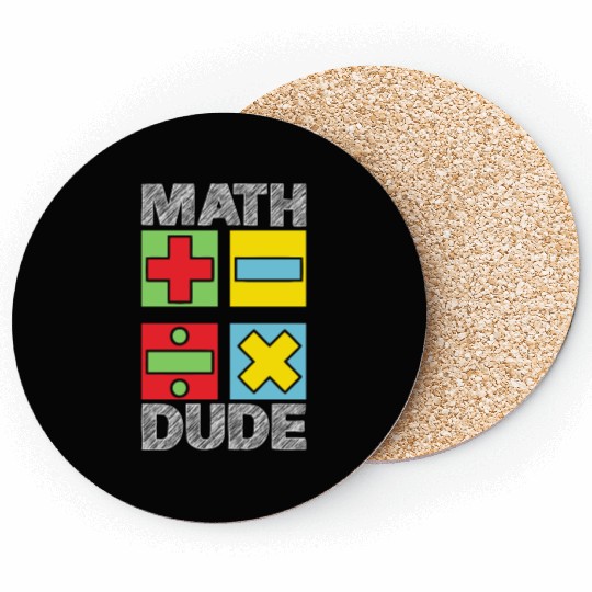 Math Dude Mathematics Lover Boys Coasters