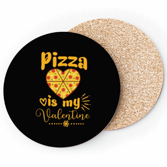 Pizza Is My Valentine Funny Valentines Day Gifts B Coasters