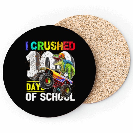 I Crushed 100 Days Of School Dinosaur Monster Coasters
