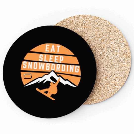 Eat sleep snowboarding repeat Winter sport lover Coasters