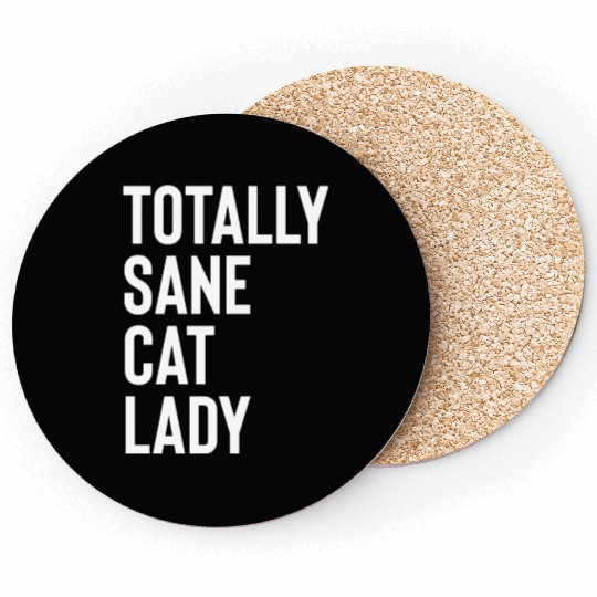 Totally Sane Cat Lady Purrfectly Crazy Cat Lover K Coasters