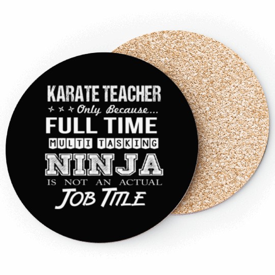 Karate Teacher Coasters - Multitasking Ninja Job Gi