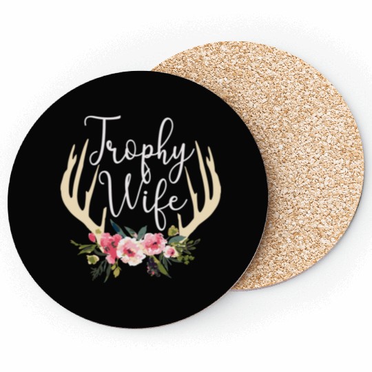 Trophy Wife Cute Deer Antlers Flowers Hunters Wife Coasters