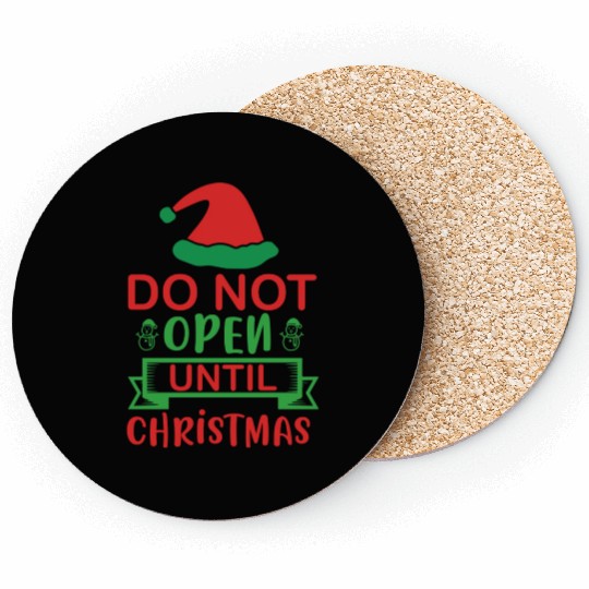 Do not open until christmas Coasters