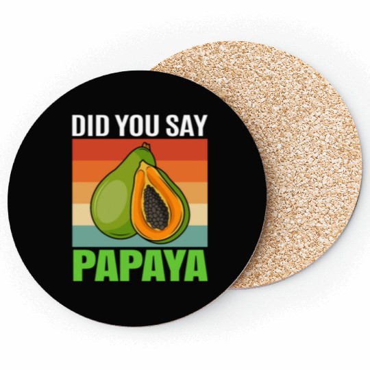 Did You Say Papaya Coasters