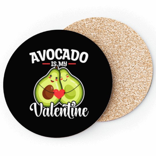 Avocado Is My Valentine Coasters