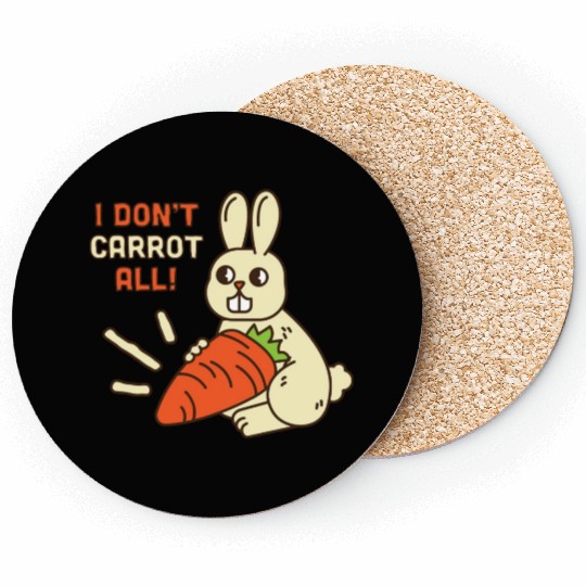 i don't carrot all Coasters