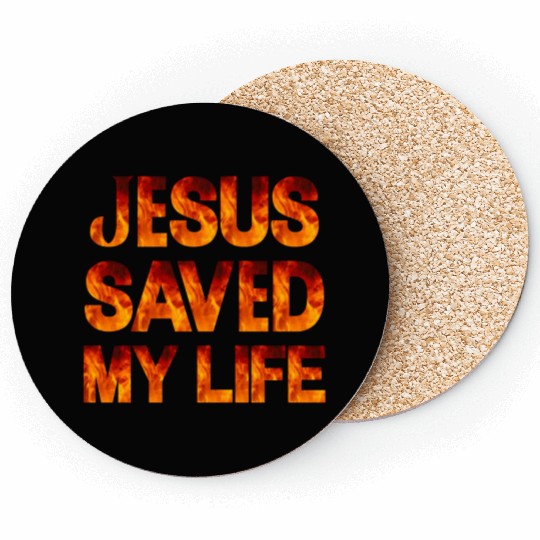 Jesus Saved My Life Coasters