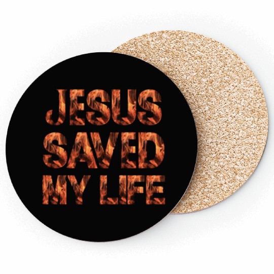 Jesus Saved My Life Coasters