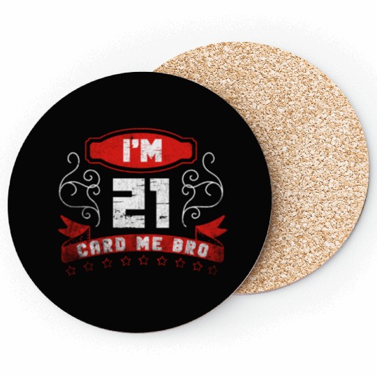 I'm 21 Card Me Bro 21 Years Old 21st Birthday Coasters