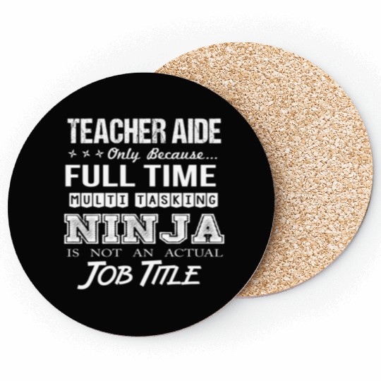 Teacher Aide Coasters - Multitasking Ninja Job Gift