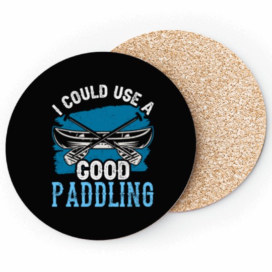 I Could Use A Good Paddling Hobby Kayak Kayaking Coasters