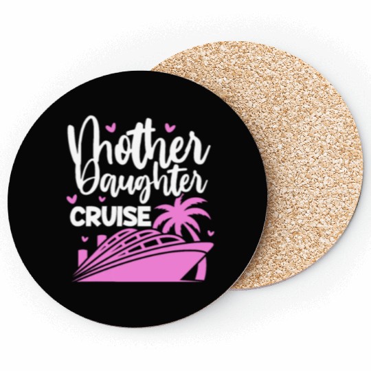 Mother Daughter Cruise Coasters
