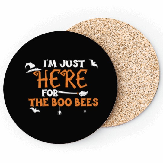 I'm Just Here For The Boo Bees Coasters