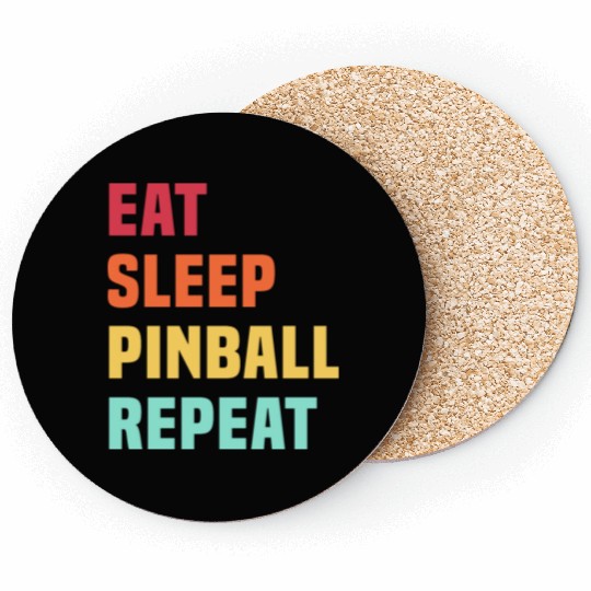 Eat Sleep Pinball Repeat - for Pinball lover Coasters