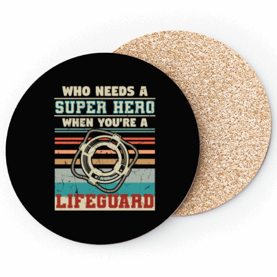 Who Needs A Super Hero Lifeguard Coasters