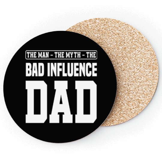 Dad Father Bad Influence Funny Father's Day Coasters