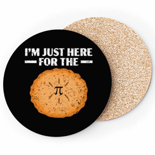 I'm Just Here For The Pi Math Teacher Pi Day Coasters