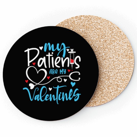 My Patients Are My Valentines Day Er Nicu Nurse Coasters