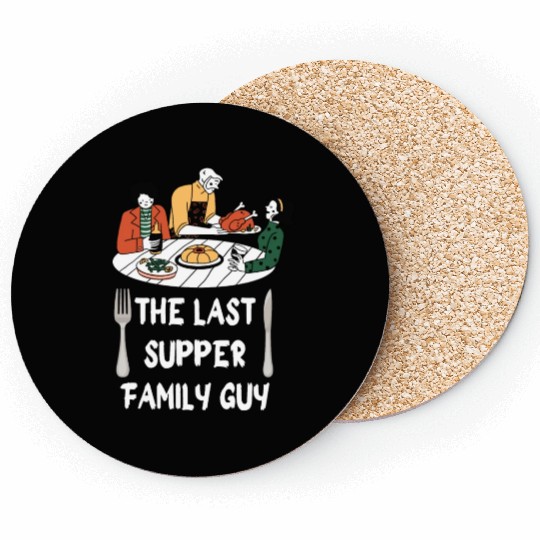 the last supper family guy Coasters