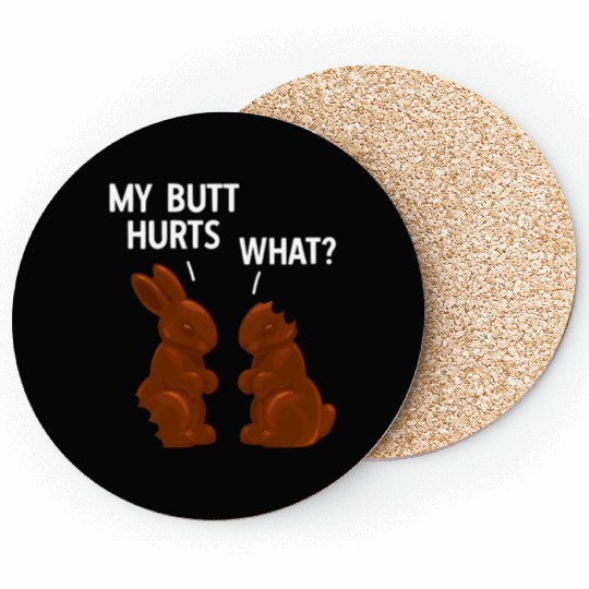 My Butt Hurts Chocolate Bunny Funny Easter Coasters