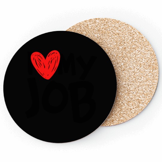 I Love My Job Coasters