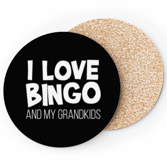 I Love Bingo And My Grandkids Coasters