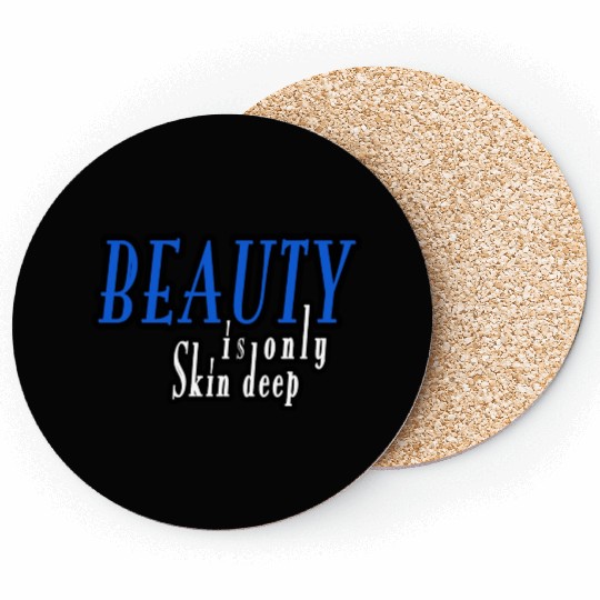 beauty is only skin deep Coasters