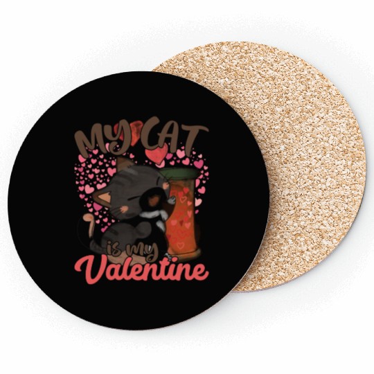 My Cat Is My Valentine Funny Cat Lover Valentine Coasters