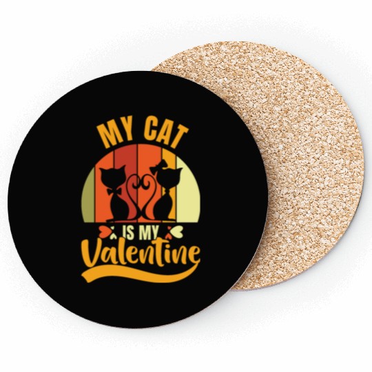 My Cat Is My Valentine Funny Cat Lover Valentine Coasters