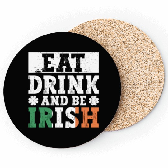 Eat Drink And Be Irish - St Patricks Day Irish Coasters