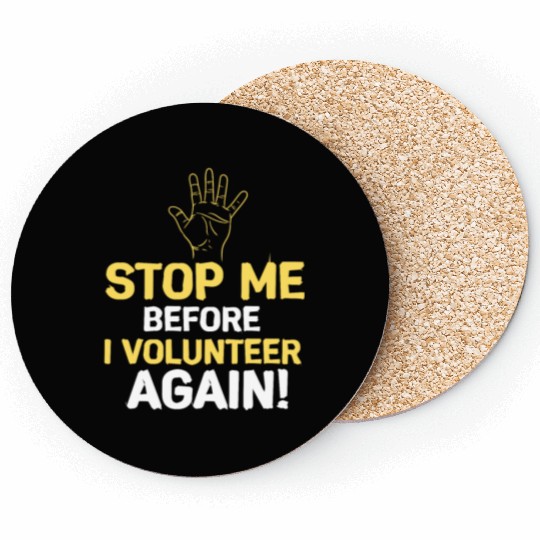 Stop Me Before I Volunteer Again Fire Department Coasters