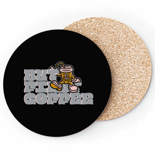 But First Coffee Coasters