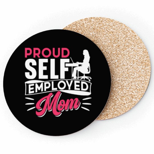 Proud Self Employed Mom Job Freelancer Boss Work Coasters