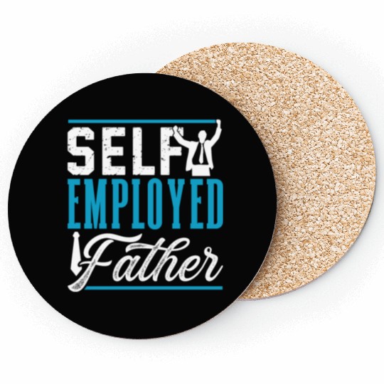 Self Employed Father Work Freelancer Boss Job Coasters