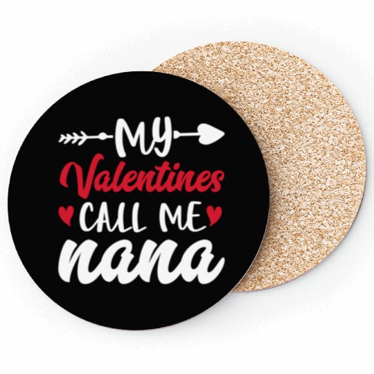 My Valentines Call Me Nana Valentine's Day Coasters