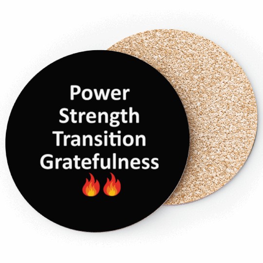 POWER STRENGTH TRANSITION GRATEFULNESS - WHITE Coasters