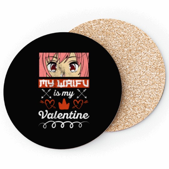 My Waifu is my Valentine Anime Coasters