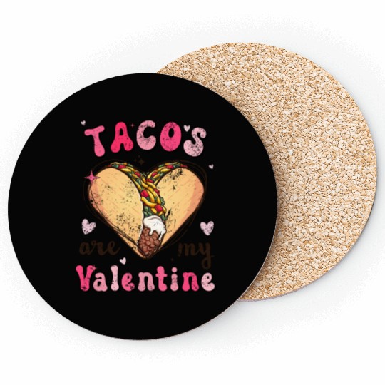 I Love Taco I Heart Taco, Tacos Are My Valentine Coasters