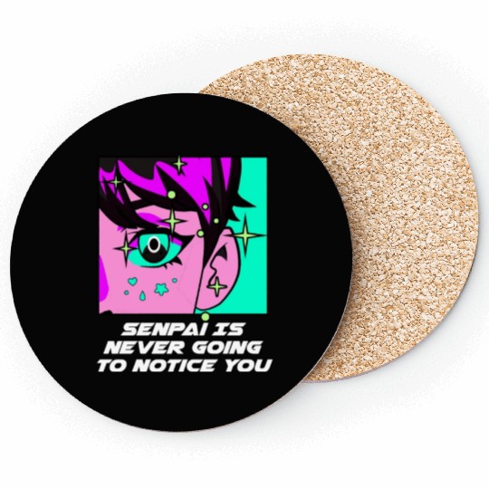 Senpai Is Never Going to Notice You Anime Funny Ma Coasters