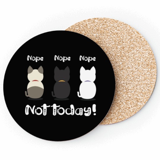 Nope not today three cute kittens illustration Coasters