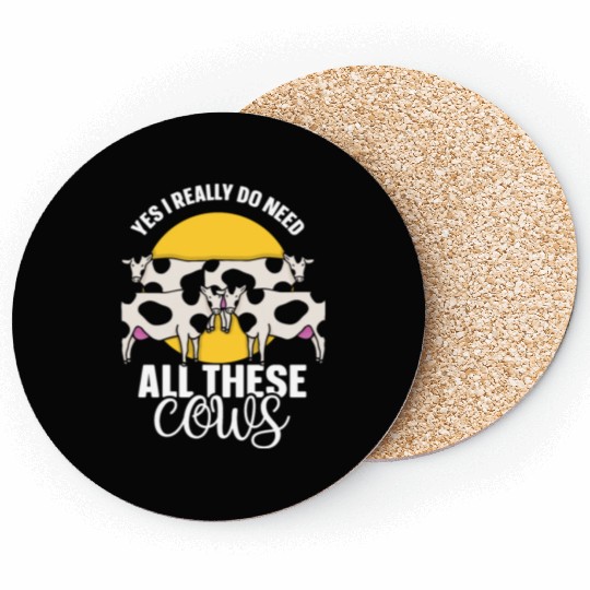 Yes I Really Do Need All These Cows Cow Lover Farm Coasters