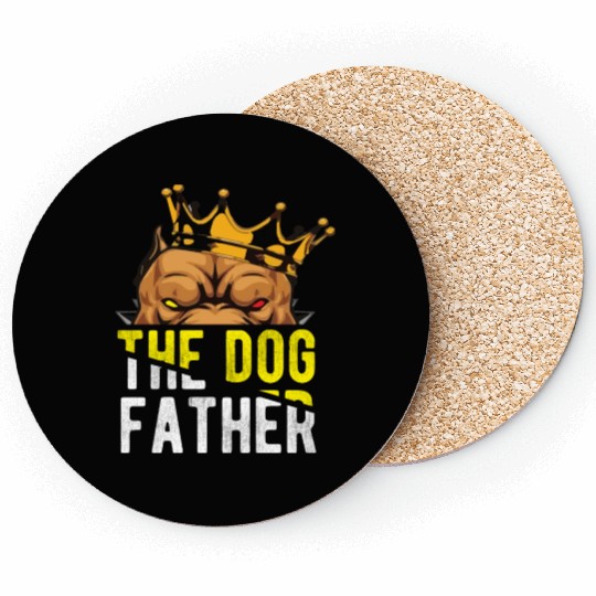 The Dog Father - Pitpull Lover Coasters