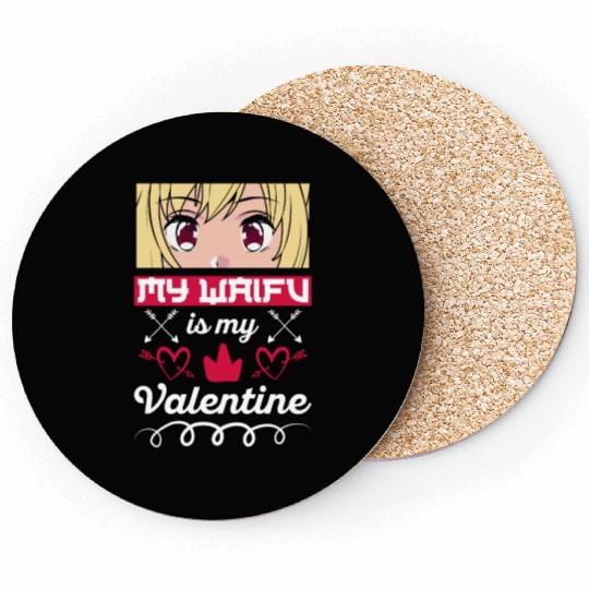 My Waifu is my Valentine Anime Coasters