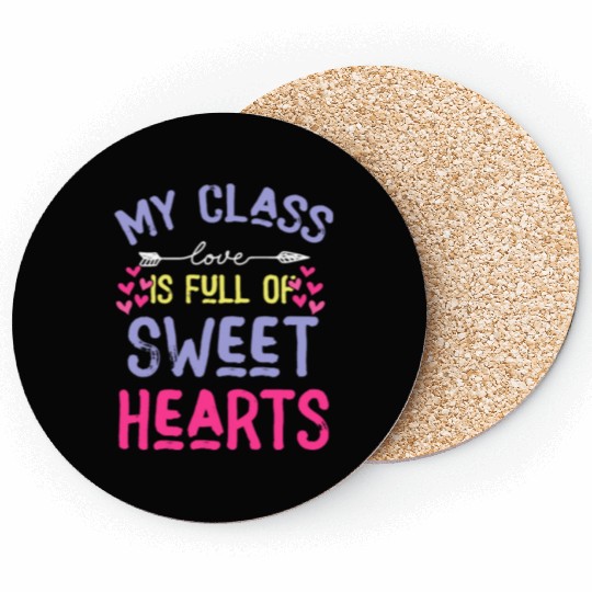 My Class Is Full Of Sweethearts Coasters