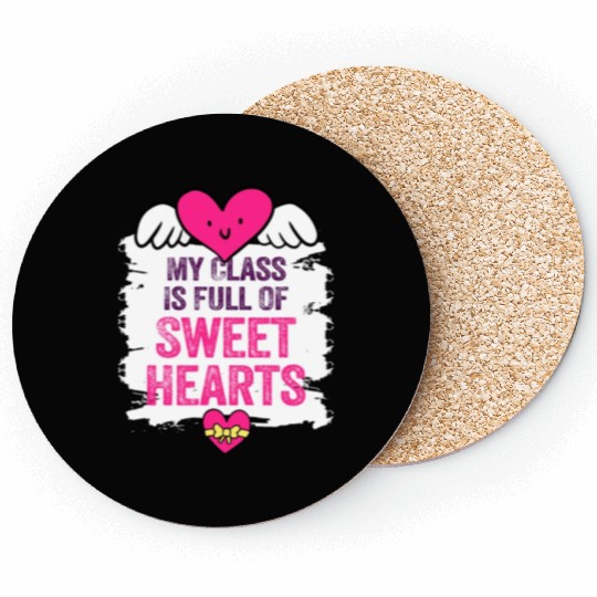 My Class Is Full Of Sweethearts Coasters