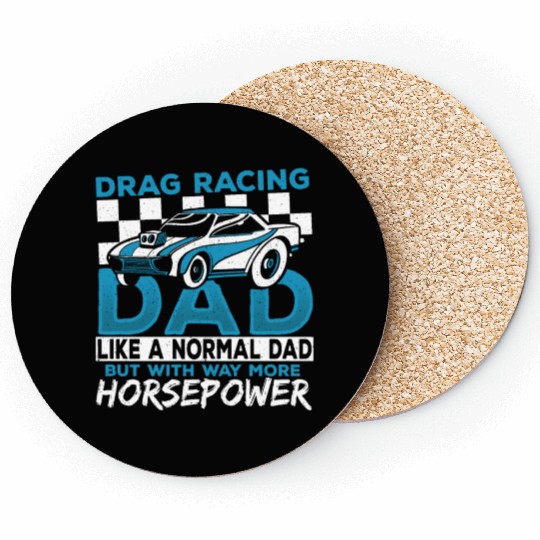 Drag Racing Dad With Way More Horsepower Drag Coasters