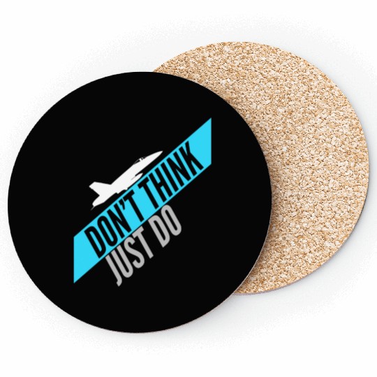 DON'T THINK JUST DO | F-18 Coasters